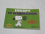 Snoopy in Wimbledon: Das Peanuts-Tennisbuch