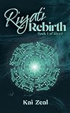 Riyati Rebirth: Book I of Riyati (English Edition)