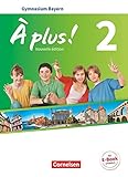 À plus ! - Französisch als 1. und 2. Fremdsprache - Bayern - Ausgabe 2017 - Band 2: Schulbuch - Festeinband