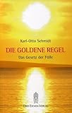 Die Goldene Regel: Das Gesetz der Fülle