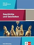 Geschichte und Geschehen Kursstufe Basis- und Leistungsfachband. Ausgabe Baden-Württemberg Gymnasium: Schulbuch Klasse 11/12 (G8), Klasse 12/13 (G9)