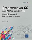 Dreamweaver CC para PC/Mac (edición 2018) Diseño de sitios web interactivos y atractivos