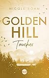 Golden Hill Touches: Roman (Golden-Hill-Reihe 1)