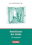 Einfach lesen! - Leseprojekte - Leseförderung: Für Lesefortgeschrittene - Niveau 3: Beschützer der Diebe - Ein Leseprojekt nach dem Jugendroman von Andreas Steinhöfel - Arbeitsbuch mit Lösungen