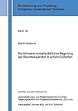 Nichtlineare modellprädiktive Regelung der Bandtemperatur in einem Glühofen (Modellierung und Regelung komplexer dynamischer Systeme)