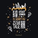 Gästebuch 70. Geburtstag: Geburtstags Deko & Geschenk zur Feier des 70.Geburtstag für Mann oder Frau / 70 Geburtstag Gästebuch / Buch zum Eintragen für Wünsche und Fotos der Gäste