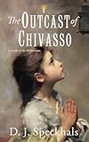 The Outcast of Chivasso: A Novella of the Waldensians (Witnesses of the Light)
