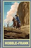 Hobble-Frank. Ein neuer Roman mit Winnetou und Old Shatterhand