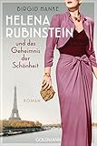 Helena Rubinstein und das Geheimnis der Schönheit: Roman