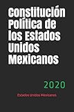 Constitución Política de los Estados Unidos Mexicanos: 2020