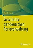 Geschichte der deutschen Forstverwaltung