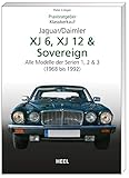 Praxisratgeber Klassikerkauf: Jaguar / Daimler XJ6, XJ12 & Sovereign. Alle Modelle der Serien 1, 2 & 3 (1968-1992)