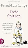 Freie Spitzen: Politische Witze und Erinnerungen aus den Jahren des Ostblocks