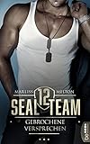 SEAL Team 12 - Gebrochene Versprechen (spannende Navy Romance 2)