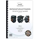 VW Golf 7 Variant (17>) 4-Zyl. 1,5l Erdgas Benzinmotor 130 PS Reparaturanleitung