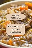 RICETTE DELLA CUCINA GIORDANA: CUCINA GIORDANA - Gastronomia della Giordania - Ricette autentiche della Giordania