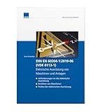 DIN EN 60204-1:2019-06 (VDE 0113-1) - Elektrische Ausrüstung von Maschinen und Anlagen -: Elektrische Ausrüstung von Maschinen und Anlagen