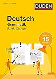 Deutsch in 15 Minuten - Grammatik 5./6. Klasse (Duden - In 15 Minuten)