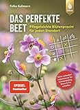 Das perfekte Beet: Der Spiegel-Bestseller. Pflegeleichte Blütenpracht für jeden Standort. Ganz nebenbei Lebensraum für Schmetterling, Biene und Co. schaffen
