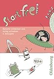 Start frei!. Vom Schreiben zum Lesen: Arbeitsheft Sprache: Sprache entdecken und richtig schreiben