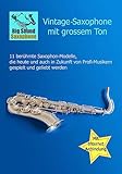 Vintage-Saxophone mit grossem Ton: 11 berühmte Modelle, die heute und auch in Zukunft von Profi-Musikern gespielt und geliebt werden
