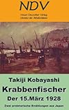 Krabbenfischer - Der 15. März 1928: zwei proletarische Erzählungen aus Japan