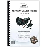 Audi A6 Typ 4B (97-05) 01J Multitronic Getriebe Frontantrieb Reparaturanleitung