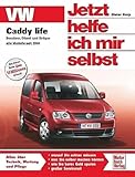 VW Caddy life: Benziner/Diesel/Erdgas ab 2004 /1.4/1.6/1.9/2.0-Liter (Jetzt helfe ich mir selbst)