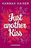 Just another Kiss: Liebesroman