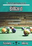 Billard trainingstagebuch: Übung und Training | Übungsplanung, Ziel und Verbesserung der Trainingseinheiten | Passion Sport für Kinder und Erwachsene | Trainings-Notizbuch |