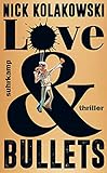 Love & Bullets: Thriller (suhrkamp taschenbuch)