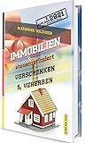 Immobilien steueroptimiert verschenken & vererben: Erbfolge durch Testament regeln & Steuern sparen mit Freibeträgen & Schenkungen von ... Schenkungen ... Schenkungen von Häusern & Eigentumswohnungen