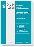 20900 - Die 34 wichtigsten Fälle Strafrecht AT: nicht nur für Anfangssemester (Skripten - Strafrecht)