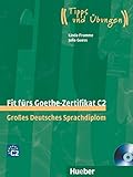 Fit fürs Goethe-Zertifikat C2: Großes Deutsches Sprachdiplom.Deutsch als Fremdsprache / Lehrbuch mit 2 integrierten Audio-CDs (Fit für ... Erwachsene)