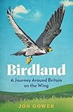 Birdland: A Journey Around Britain on the Wing