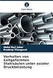 Verhalten von kaltgeformten Stahlsäulen unter axialer Druckbelastung: DE