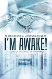 I?m awake!: Memoirs of the Covid-19 experience?