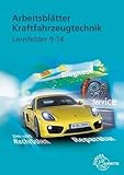 Arbeitsblätter Kraftfahrzeugtechnik Lernfelder 9-14
