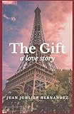 The Gift: A Love Story