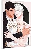 Our Scandalous Sex Life: Sinnlicher Yaoi ab 18 über eine leidenschaftliche Liebe ohne Tabus