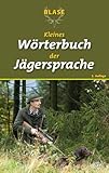 Blase - Kleines Wörterbuch der Jägersprache