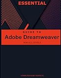 Essential Guide to Adobe Dreamweaver for All Levels (Best Collection: Forging Ahead in Tech and Programming)
