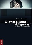 Wie Onlinerollenspiele süchtig machen - am Beispiel von World of Warcraft und Metin2