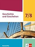 Geschichte und Geschehen 7/8. Ausgabe Rheinland-Pfalz: Schulbuch Klasse 7/8 (Geschichte und Geschehen. Ausgabe ab 2021)