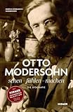 Otto Modersohn. Die Biografie: sehen – fühlen - machen: mit HIRMER AUGMENTED-REALITY-APP für iOS und Android