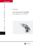 Le corps de laudible: Écrits français sur la voix 19792012 (Theaomai – Studien zu den performativen Künsten t. 7) (French Edition)