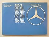 Mercedes-Benz 116-280 S/SE/SEL, 350 SE/L, 450 SE/L Ausgabe B/7 - Betriebsanleitung