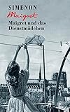 Maigret und das Dienstmädchen (Georges Simenon: Maigret)