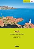Dans le Var (2e ed): Littoral, Sainte-Baume, Maures, Esterel