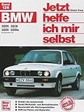 Jetzt helfe ich mir selbst Bd. 126: BMW 320i, 323i, 325i, 325e ab Dezember '82